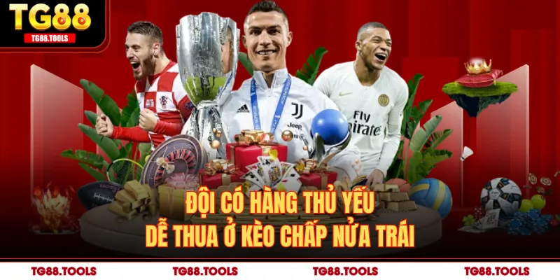 Đội có hàng thủ yếu dễ thua ở kèo chấp nửa trái